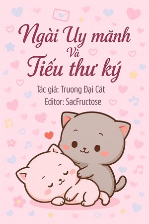 Ngài Uy Mãnh Và Tiểu Thư Ký