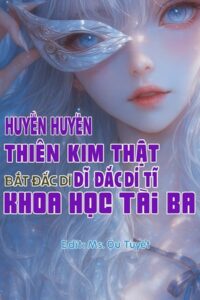 Xuyên Qua Rồi, Thiên Kim Thật Đã Trở Thành Một Nhà Khoa Học Tài Ba