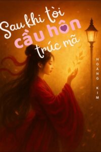 Sau Khi Tôi Cầu Hôn Trúc Mã