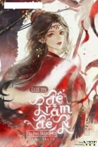 Lui Ra, Để Trẫm Đến!